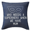 Superhero Mum Cushion Personalised Custom Uniform Teamwear Gift- Parkway Designs