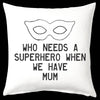 Superhero Mum Cushion Personalised Custom Uniform Teamwear Gift- Parkway Designs